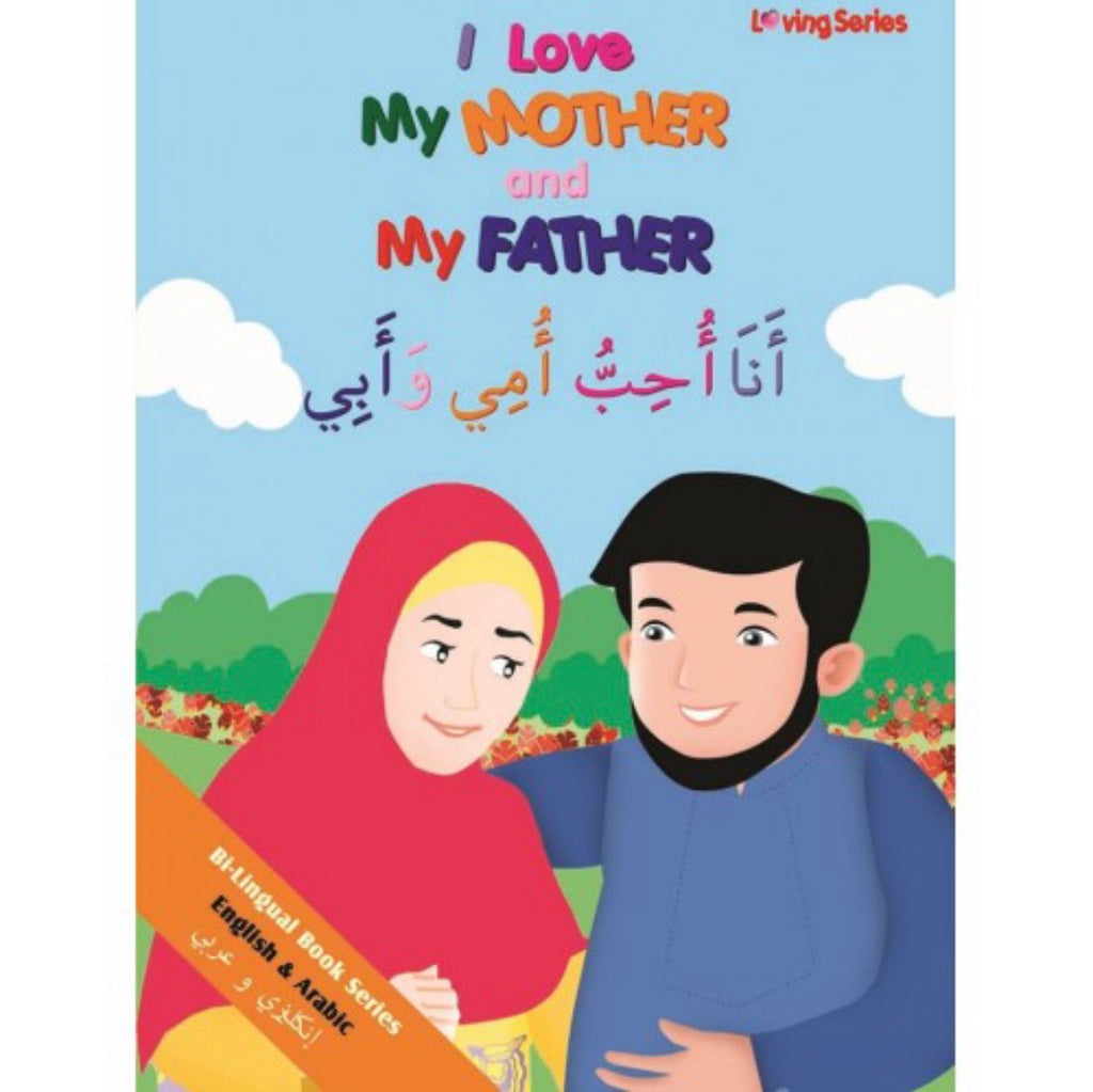This bilingual English & Arabic book series teaches children about Allah and the important people in their lives.   The second book in this Loving Series, I Love My Mother and My Father  This book develops  - Arabic word recognition  - Allah (God) consciousness  - Connection to the Arabic language  - An appreciation of what Allah (God) has given us    Includes a transliteration table to assist non-Arabic readers.  There are 2 other books in the Loving Series.  